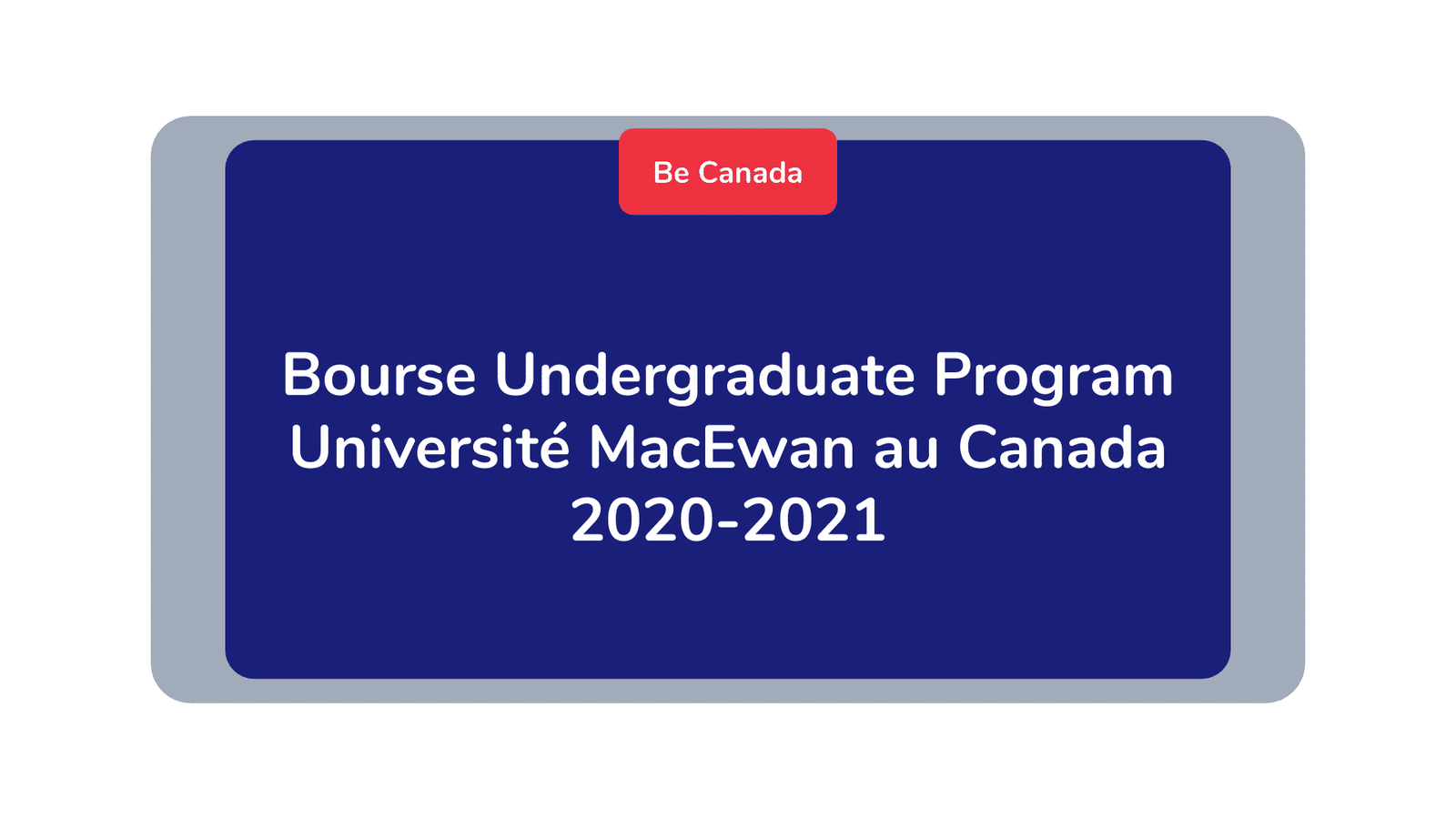 Bourse Undergraduate Program Université MacEwan