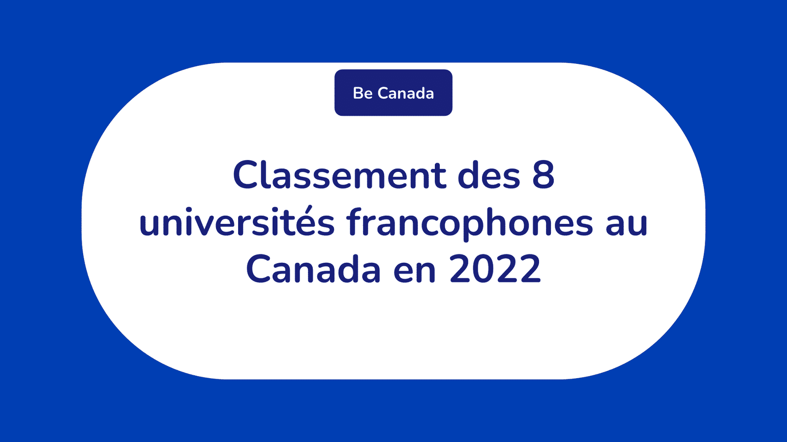 Classement des 8 universités francophones au Canada en 2022