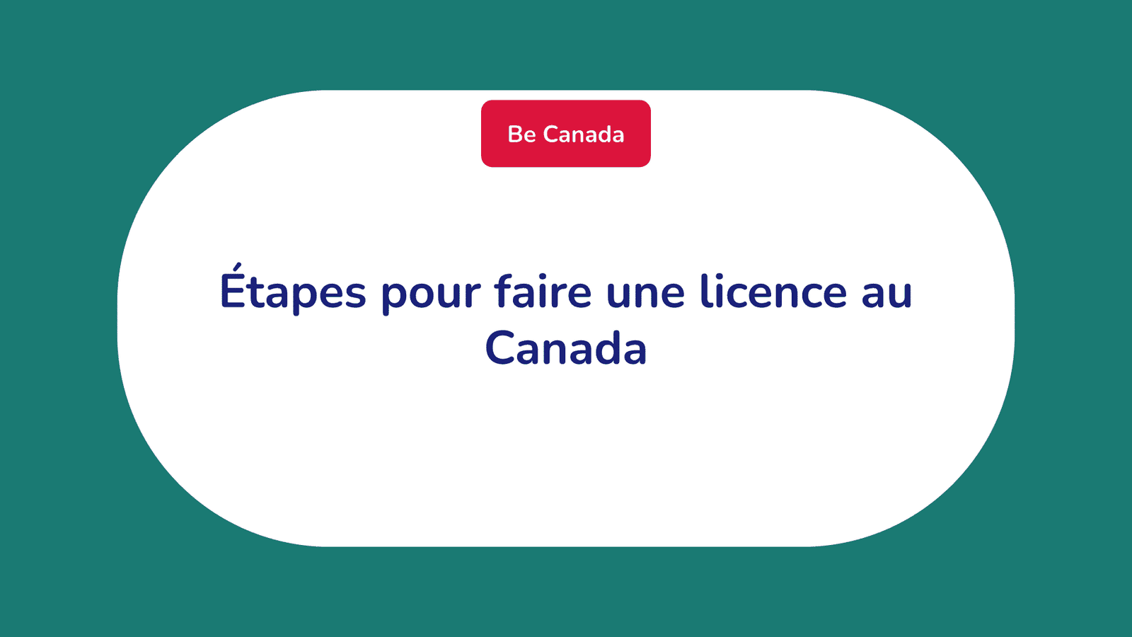 Étapes pour faire une licence au Canada