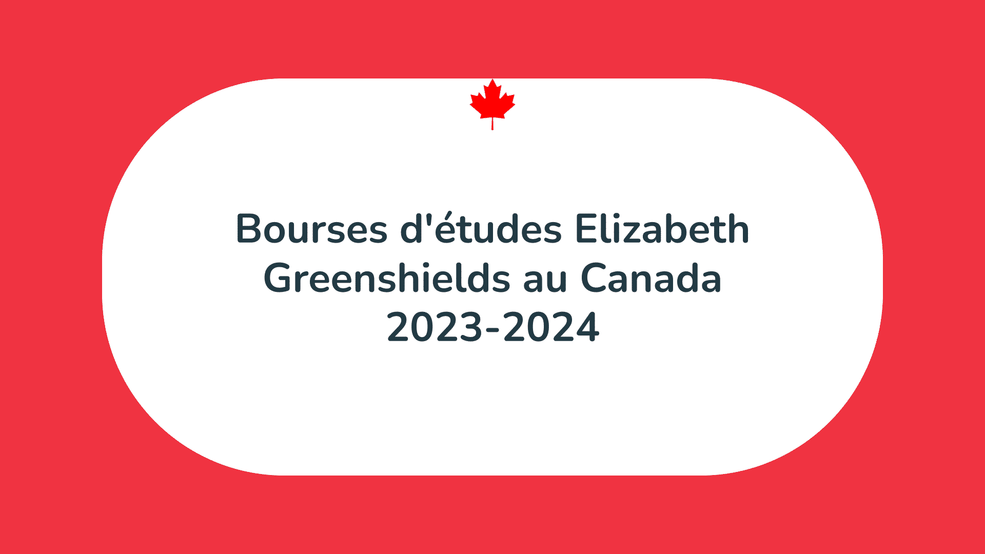 Bourses d'études Elizabeth Greenshields au Canada 20232024
