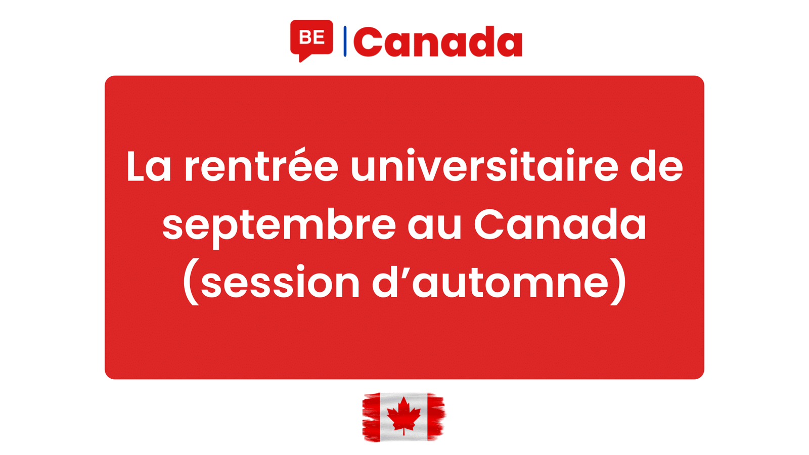 La rentrée universitaire de septembre au Canada (session d’automne)