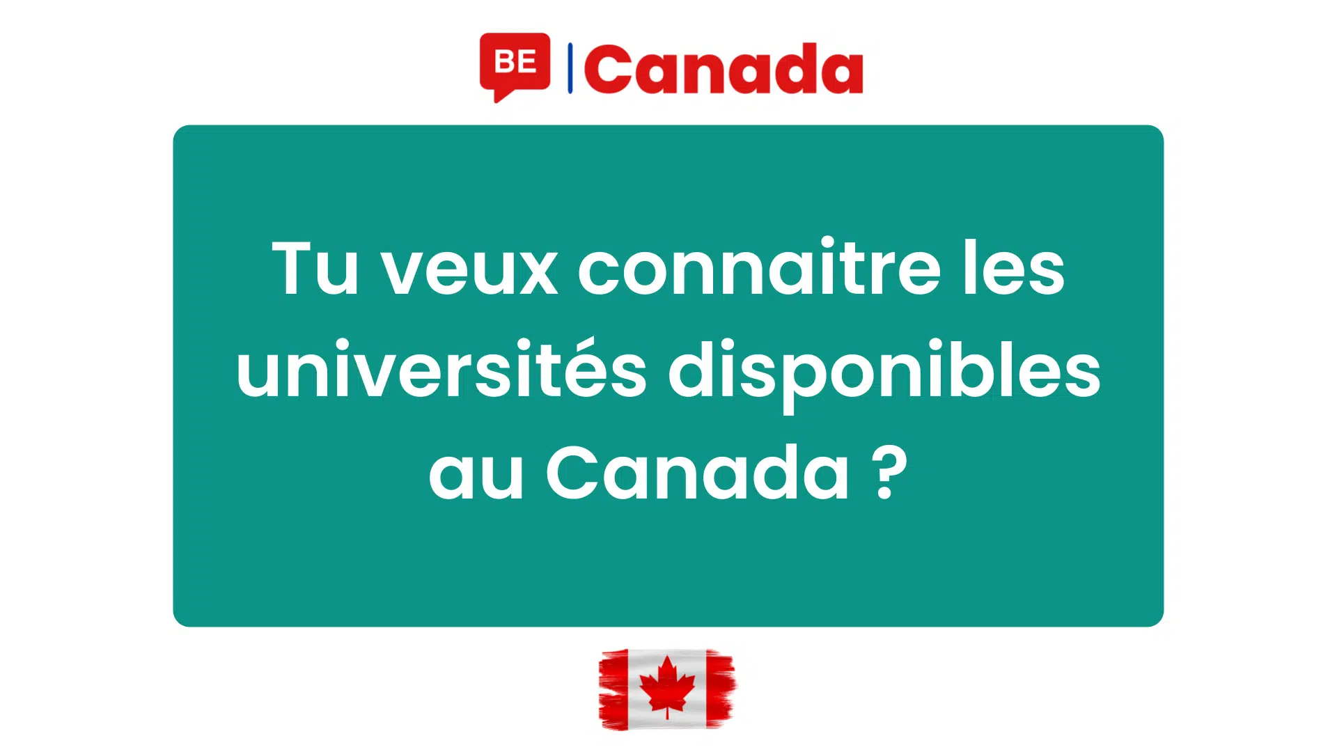 Tu veux connaitre les universités disponibles au Canada