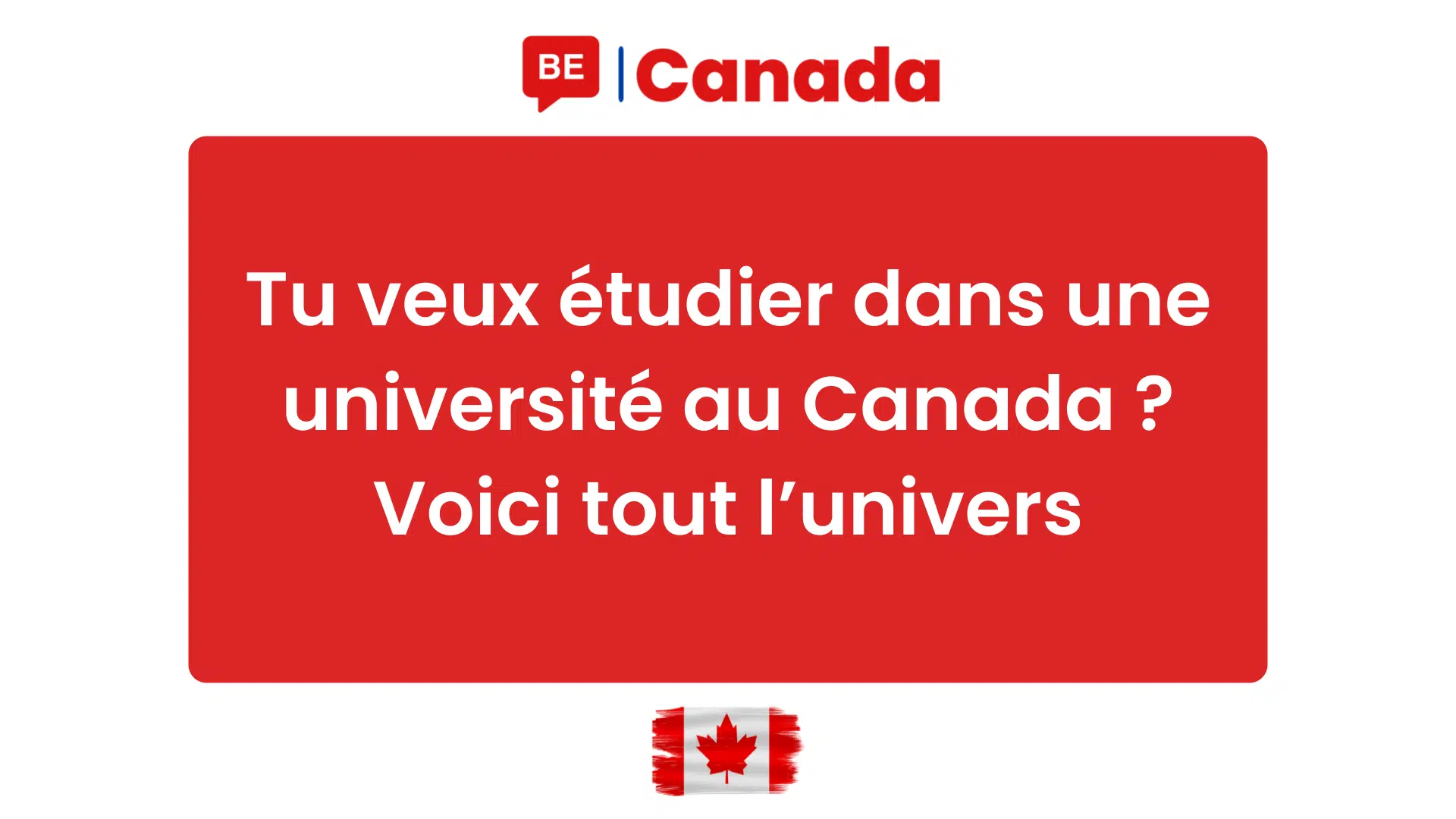 Tu veux étudier dans une université au Canada